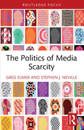 The Politics of Media Scarcity