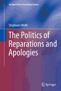 The Politics of Reparations and Apologies