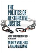 The Politics of Restorative Justice: A Critical Introduction, Second Edition