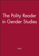 The Polity Reader in Gender Studies