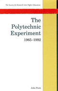 The Polytechnic Experiment, 1965-1992