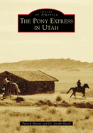 The Pony Express in Utah
