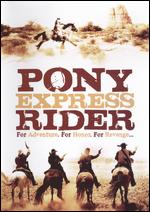 The Pony Express Rider - Hal Harrison, Jr.; Robert J. Totten