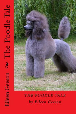 The Poodle Tale - Geeson, Eileen