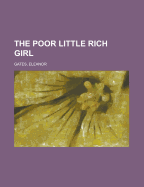 The Poor Little Rich Girl