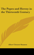 The Popes and Heresy in the Thirteenth Century