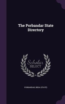The Porbandar State Directory - Porbandar, India (State) (Creator)