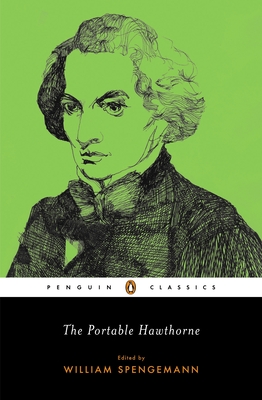 The Portable Hawthorne - Hawthorne, Nathaniel, and Spengemann, William (Introduction by)