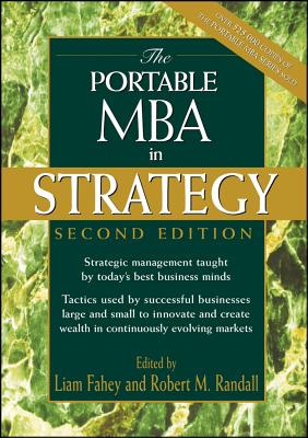 The Portable MBA in Strategy - Fahey, Liam (Editor), and Randall, Robert M (Editor)