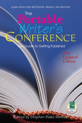 The Portable Writers Conference: Your Guide to Getting Published - Mettee, Stephen Blake (Editor)