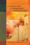 The Positive Side of Interpersonal Communication