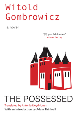 The Possessed - Gombrowicz, Witold, and Lloyd-Jones, Antonia (Translated by), and Thirlwell, Adam (Introduction by)
