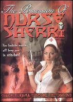 The Possession of Nurse Sherri