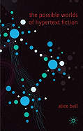 The Possible Worlds of Hypertext Fiction