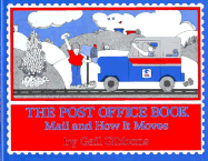 The Post Office Book: Mail and How It Moves
