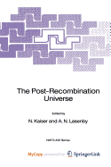 The Post-Recombination Universe