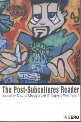 The Post-Subcultures Reader - Muggleton, David (Editor), and Weinzierl, Rupert (Editor)