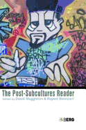 The Post-Subcultures Reader