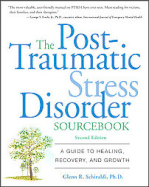 The Post-Traumatic Stress Disorder Sourcebook: A Guide to Healing, Recovery, and Growth