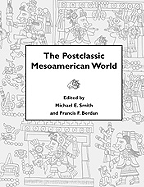 The Postclassic Mesoamerican World