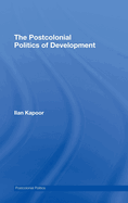 The Postcolonial Politics of Development