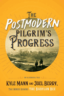 The Postmodern Pilgrim's Progress: An Allegorical Tale
