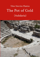The Pot of Gold by Plautus