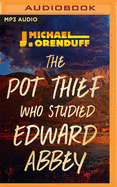 The Pot Thief Who Studied Edward Abbey