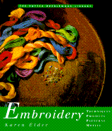 The Potter Needlework Library: Embroidery - Elder, Karen, and Tubbs, Gabi (Editor)