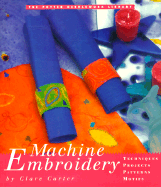 The Potter Needlework Library: Machine Embroidery - Carter, Clare