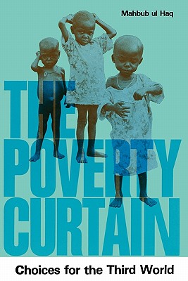 The Poverty Curtain - Haq, Mahbub Ul