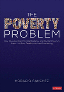 The Poverty Problem: How Education Can Promote Resilience and Counter Poverty s Impact on Brain Development and Functioning