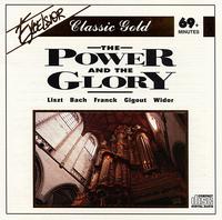 The Power and the Glory - Janos Sebestyen (organ); Rene Saorgin (organ); Walter Kraft (organ); Xavier Darasse (organ)