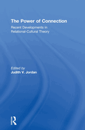 The Power of Connection: Recent Developments in Relational-Cultural Theory