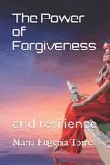 The Power of Forgiveness: and Reciency