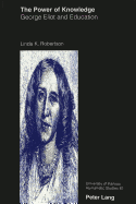 The Power of Knowledge: George Eliot and Education
