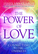 The Power of Love: Connecting to the Oneness