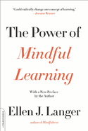 The Power of Mindful Learning