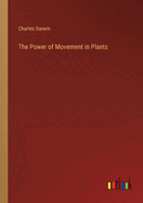 The Power of Movement in Plants
