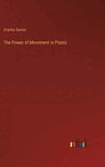 The Power of Movement in Plants