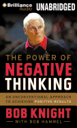 The Power of Negative Thinking: An Unconventional Approach to Achieving Positive Results
