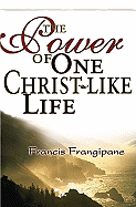 The Power of One Christlike Life