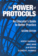 The Power of Protocols: An Educator's Guide to Better Practice, 2nd Edition