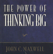 The Power of Thinking Big