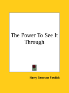 The Power to See It Through