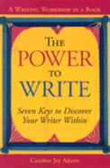The Power to Write: A Writing Workshop in a Book