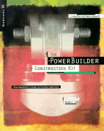 The PowerBuilder Construction Kit - Ribar, L John, and Ribar, John, and Pepper, Jeff (Editor)