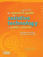 The Practical (and Fun) Guide to Assistive Technology in Public Schools