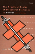 The Practical Design of Structural Elements in Timber