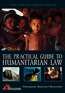 The Practical Guide to Humanitarian Law
